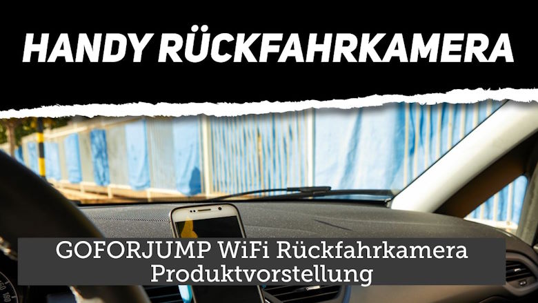GOFORJUMP WiFi Rückfahrkamera Produktvorstellung